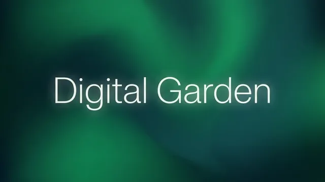 数字花园：在信息洪流中，重建思考的秩序